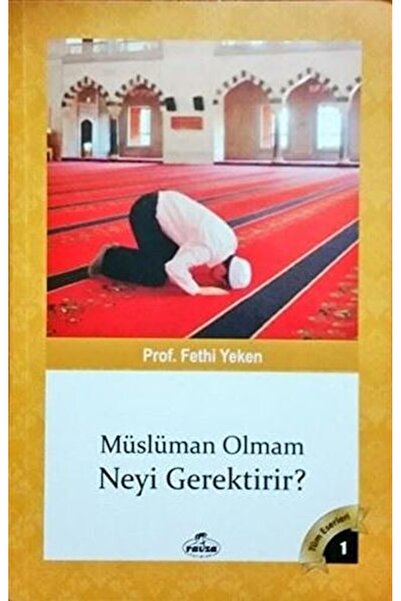 Ravza Yayınları Müslüman Olmam Neyi Gerektirir?