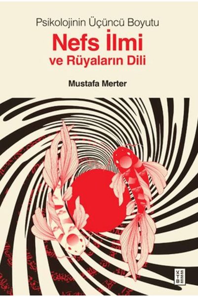Karınca Yayınları Psikolojinin Üçüncü Boyutu Nefs İlmi ve Rüyaların Dili