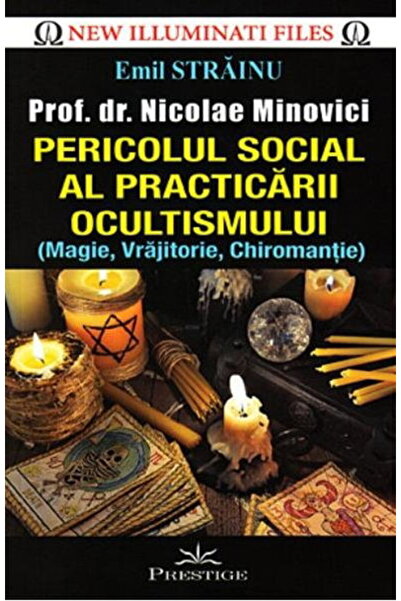 Editura Prestige Pericolul social al practicarii ocultismului