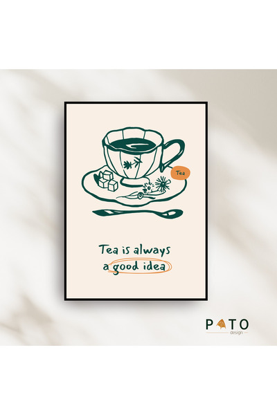 Pato Design 'Tea is always a good idea - Tea' Mutfak Dekoratif Tablo | Siyah ...