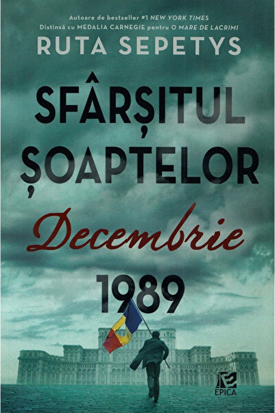 Editura Epica Sfârșitul șoaptelor. Decembrie 1989 - Ruta Sepetys-Tl, Ruta Sep...