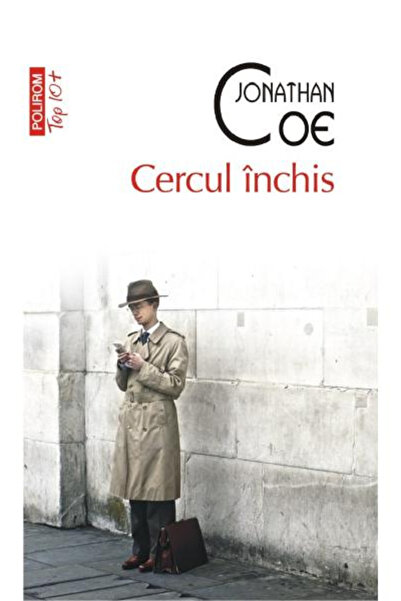 Editura Polirom The Closed Circle Top 10+ No. 588, Jonathan Coe - Polirom Pub...