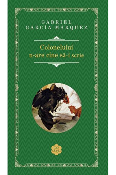 Editura RAO Colonel No One Writes To Rao Classic, Gabriel Garcia Marquez - RA...