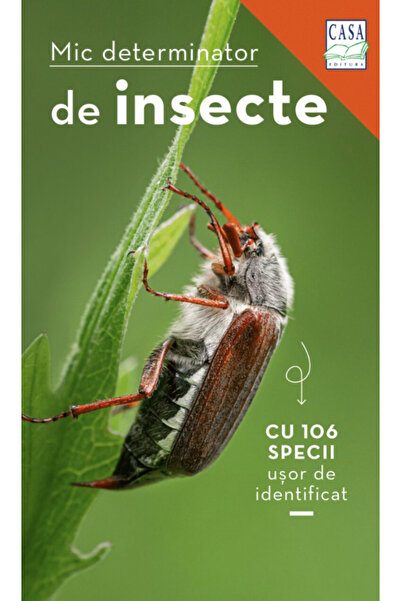 Editura Casa Identificator de insecte mici, Roland Gerstmeier - Casa Publishi...