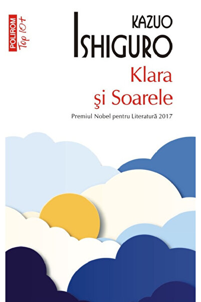 Editura Polirom Klara and the Sun (Top 10), Kazuo Ishiguro - Polirom Publishi...