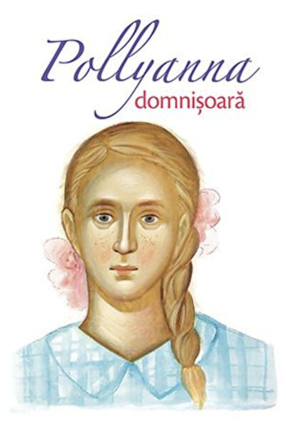 Editura Sophia Pollyanna Fata - Vol.2, Eleanor H. Porter - Editura Sophia