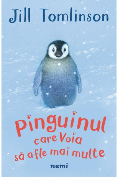 Editura Nemira The Penguin Who Wanted to Know More, Jill Tomlinson - Nemira P...