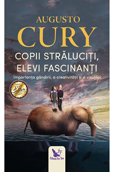 Editura For You Brilliant Children, Fascinating Students, Augusto Cury - For ...