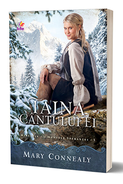 Life Publishers International Taina cantului ei - Miresele din Muntele Speran...