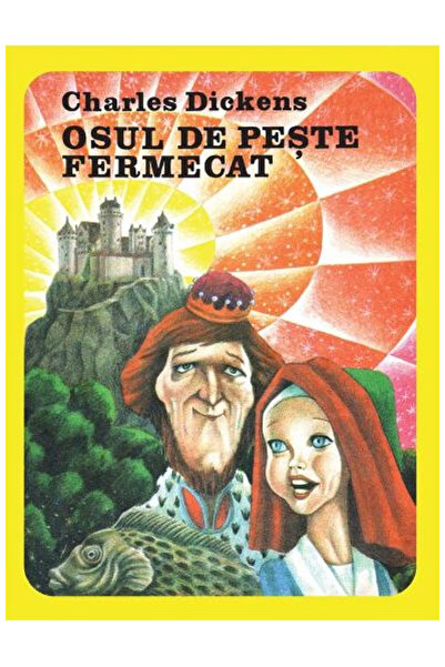 Editura Art The Magic Fishbone, Charles Dickens - Art Publishing House