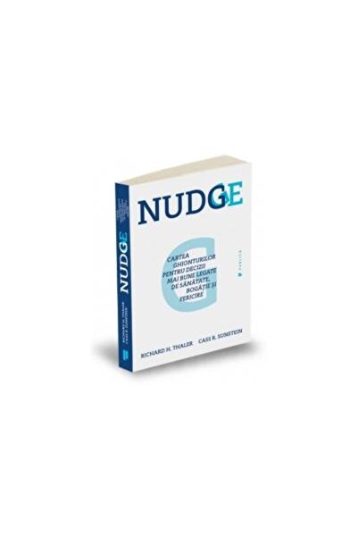 Editura Publica Nudge - Cartea ghionturilor pentru decizii mai bun