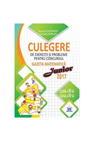 Editura DPH Collection of Exercises and Problems for the Gazeta Matematica Ju...