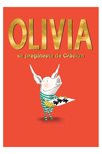 Editura Art Olivia Gets Ready for Christmas, Ian Falconer - Art Publishing House