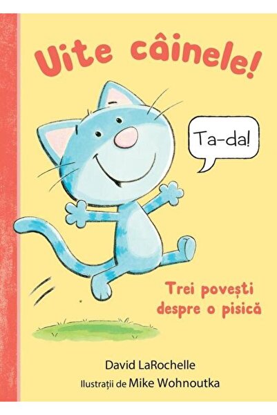 Editura Vlad si Cartea cu Genius Uite cainele! Trei poveÈti despre o pisica, Dav