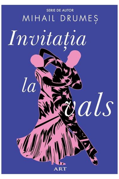 Editura Art Invitatia la vals, Mihail Drumes