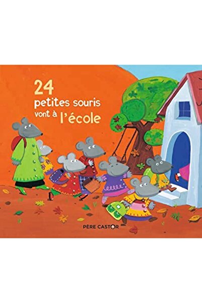 Père Castor 24 Petites Souris Vont À Lécole