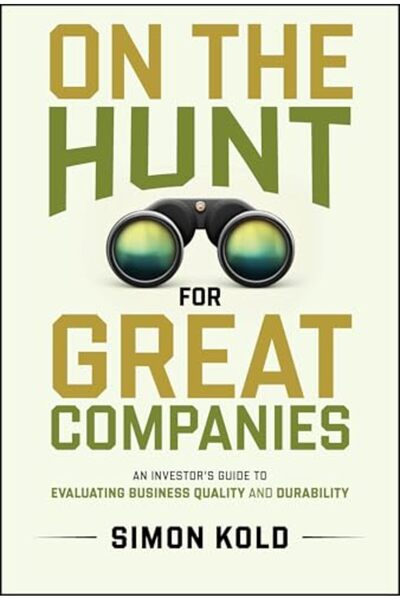 John Wiley & Sons Inc On The Hunt For Great Companies An Investors Guide To E...
