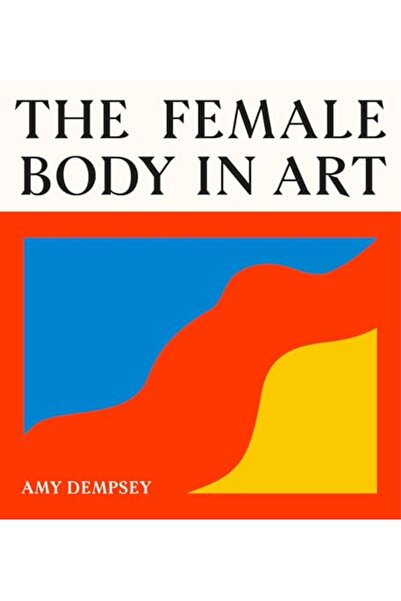 LAURENCE KING PUBLISHING The Female Body In Art