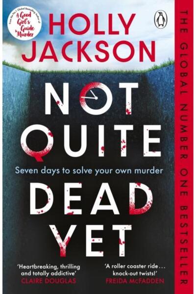 Penguin Books Ltd. Not Quite Dead Yet, Holly Jackson
