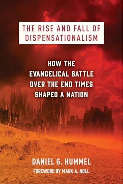 Harper Collins The Rise And Fall Of Dispensationalism How The Evangelical Bat...