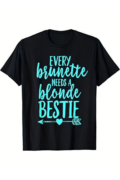 NOURAM Every Brunette Needs A Blonde Bestie BFF Cool Aqua T Shirt 180gSame St...