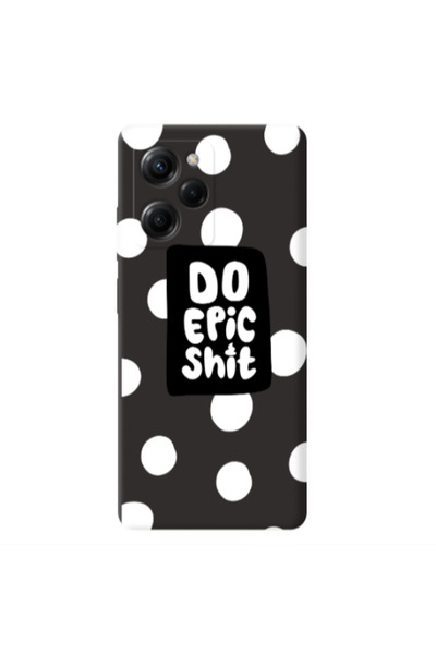 Other Xiaomi Poco X5 Pro Do Epic Shit Black Colored Silicone TPU Θήκη