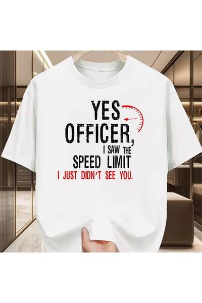 17 seramik Humorous Round Neck T-shirt: 'Yes Officer Saw the Speed Limit Sign...