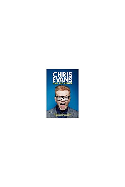 Orion Publishing Group Call the Midlife: TFI Friday, Top Gear and Other Middl...