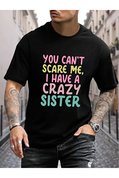 17 seramik Funny You Can'T Scare Me I Have A Crazy Sister Graphic T-Shirt | 1...