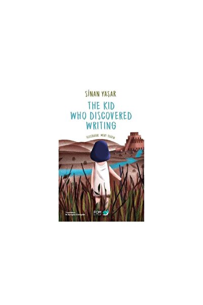 FOM Kitap The Kid Who Discovered Writing