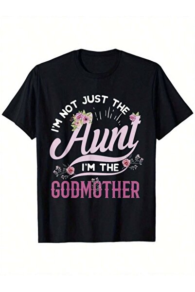 799 تي شيرت Not Just Aunt I'm The Godmother Auntie، مناسب للرجال والنساء، تي ...