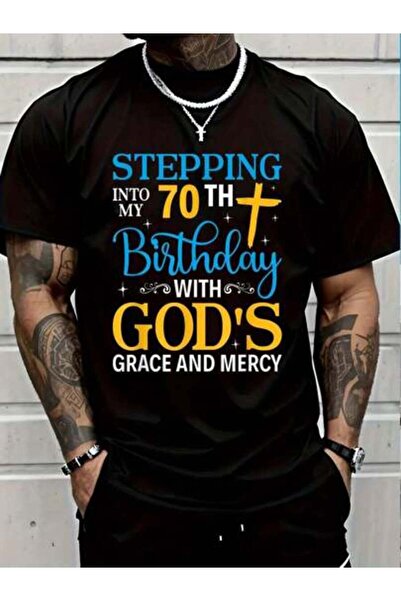799 100% Cotton Stepping Into My 70th Birthday With Gods Grace And Mercy T-Sh...