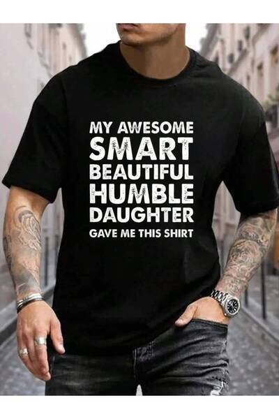 9TAY 100% Cotton My Awesome Smart Beautiful Daughter Gave Me This Shirt Men's...