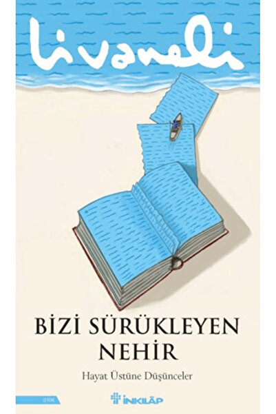 İnkılap Kitabevi Bizi Sürükleyen Nehir