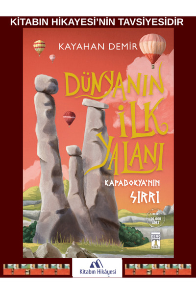 Genç Timaş Dünyanın İlk Yalanı- Kapadokyanın Sırrı - Kayahan Demir