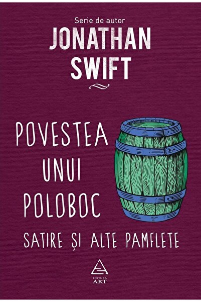 Grupul Editorial Art Povestea unui poloboc - Jonathan Swift