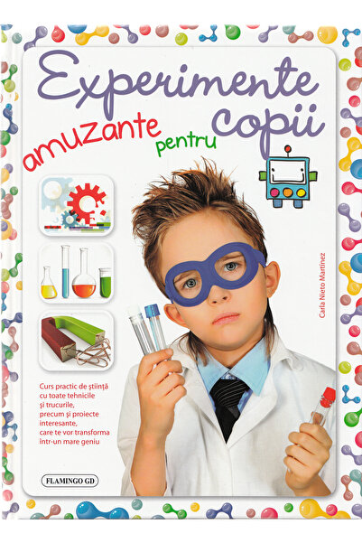 Flamingo Experimente amuzante pentru copii - Carla Nieto Martinez