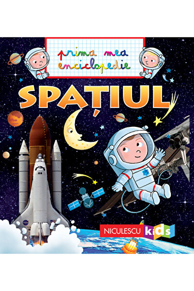 Niculescu Spatiul - Prima mea enciclopedie