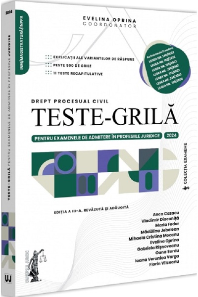Universul Juridic Teste-grila pentru examenele de admitere in profesiile juri...
