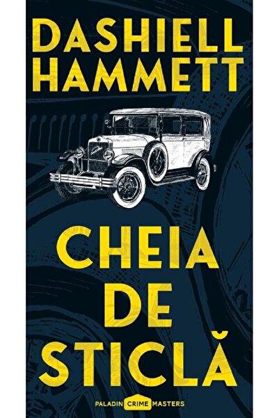 Paladin Cheia de sticla - Dashiell Hammett