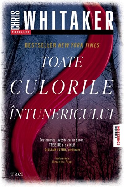 Trei Toate culorile intunericului - Chris Whitaker