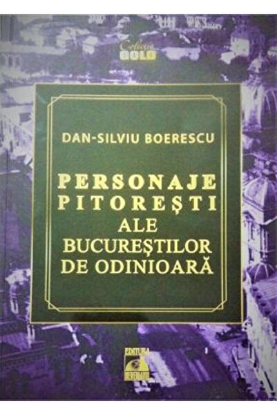 Neverland Personaje pitoresti ale Bucurestilor de odinioara - Dan-Silviu Boer...