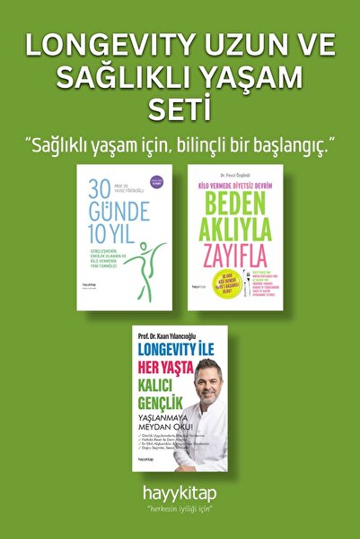 hayykitap Longevity Uzun ve Sağlıklı Yaşam Seti (3 Kitap) 30 Günde 10 Yıl - Longevity ile Her Yaşta Kalıcı Gençlik - Beden Aklıyla Zayıfla