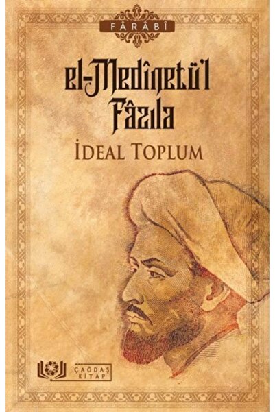 Çağdaş Kitap El-medinetü’l Fazıla - Ideal Toplum