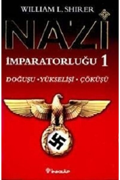 İnkılap Kitabevi Nazi Imparatorluğu 1 Doğuşu, Yükselişi Ve Çöküşü