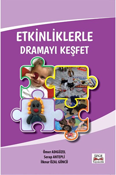 İzge Yayıncılık Etkinliklerle Dramayı Keşfet - Ömer Adıgüzel, Serap Antepli, ...