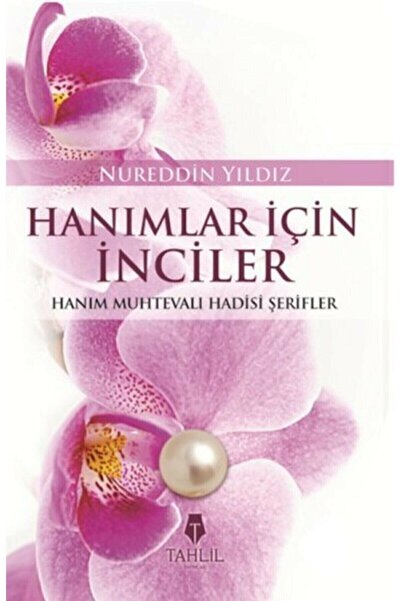 Tahlil Yayınları Hanımlara Inciler; Kadın Konulu Hadisler