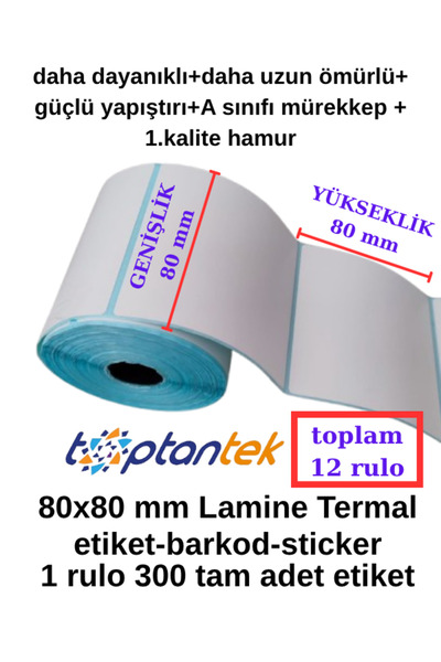 TOPTANTEK 80x80 mm Lamine Termal Etiket Barkod Toplam 12 Rulo (TAM METRAJ) 1.kalite