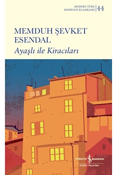 TÜRKİYE İŞ BANKASI KÜLTÜR YAYINLARI (Kitap) Ayaşlı İle Kiracıları (Ciltli)