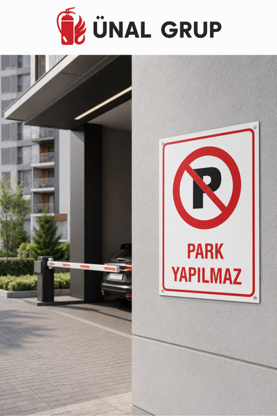 ünalgrup Park Yapılmaz Uyarı İkaz Levhası 25*35 cm